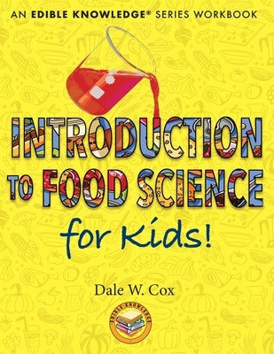 Introduction to Food Science for Kids! by Cox, Dale Wesley