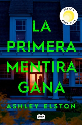 La Primera Mentira Gana / First Lie Win by Elston, Ashley