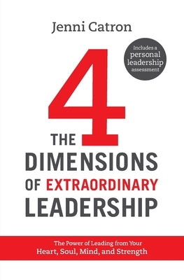 Four Dimensions of Extraordinary Leadership Softcover by Catron, Jenni
