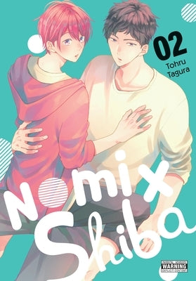 Nomi X Shiba, Vol. 2 by Tagura, Tohru