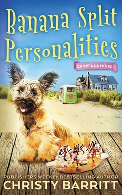 Banana Split Personalities: Crime ? la Mode Mysteries by Barritt, Christy