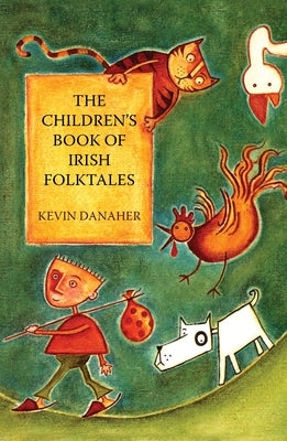 Children's Book of Irish Folktales by Danaher, Kevin
