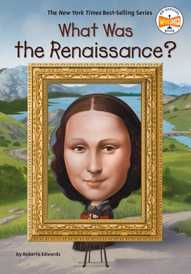 What Was the Renaissance? by Edwards, Roberta