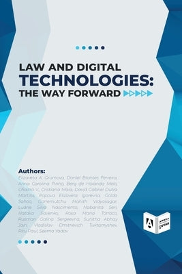 Law and Digital Technologies - The Way Forward by Brantes Ferreira, Daniel