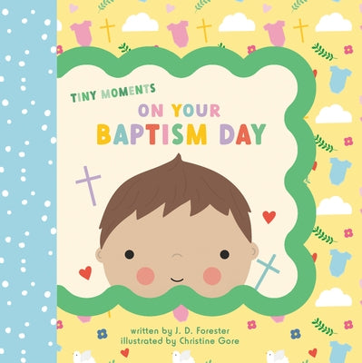 On Your Baptism Day by Forester, J. D.