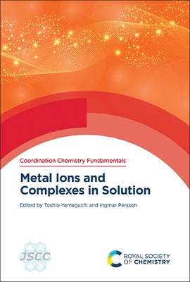 Metal Ions and Complexes in Solution by Yamaguchi, Toshio