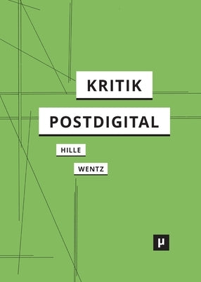 Kritik postdigital by Hille, Laura