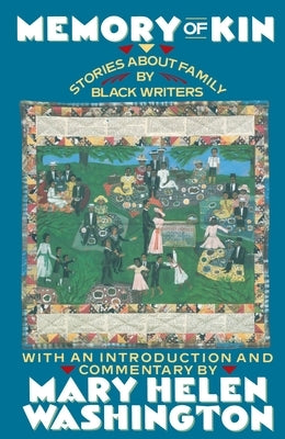 Memory of Kin: Stories About Family by Black Writers by Washington, Mary Helen
