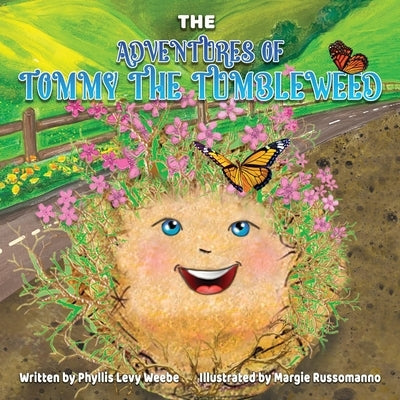 The Adventures of Tommy the Tumbleweed by Levy Weebe, Phyllis