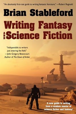 Writing Fantasy and Science Fiction by Stableford, Brian