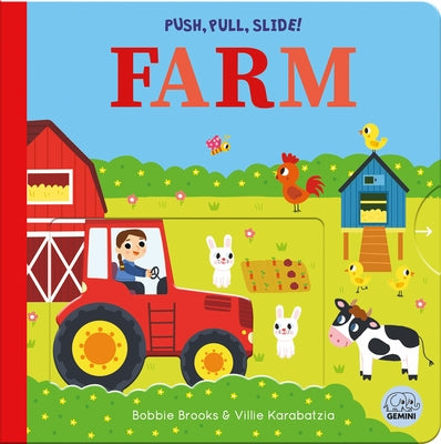 Push, Pull, Slide! Farm by Brooks, Bobbie