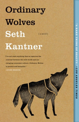Ordinary Wolves by Kantner, Seth