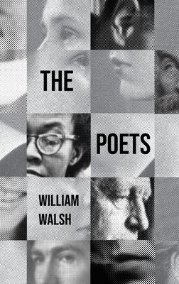 The Poets: a novella by Walsh, William