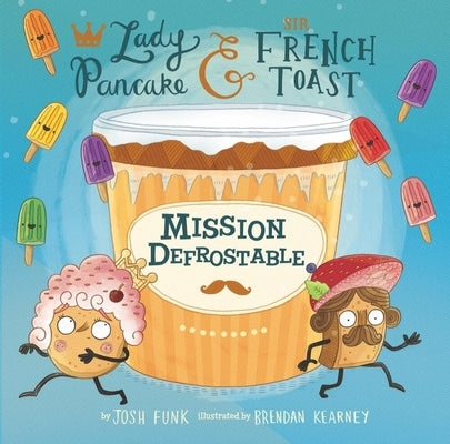Mission Defrostable by Funk, Josh