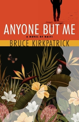 Anyone But Me by Kirkpatrick, Bruce