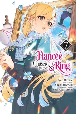 The Fiancee Chosen by the Ring, Vol. 7: Volume 7 by Hayase, Jyun