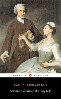 Clarissa, or the History of a Young Lady by Richardson, Samuel