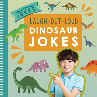 Laugh-Out-Loud Dinosaur Jokes by McAneney, Caitie