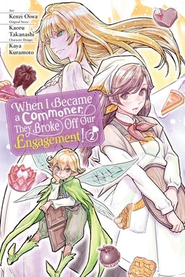 When I Became a Commoner, They Broke Off Our Engagement!, Vol. 2: Volume 2 by Oiwa, Kenzi