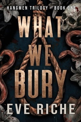 What We Bury by Riche, Eve