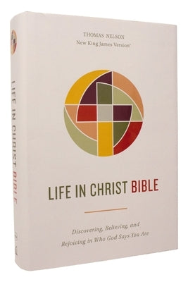 Life in Christ Bible: Discovering, Believing, and Rejoicing in Who God Says You Are (Nkjv, Hardcover, Red Letter, Comfort Print) by Thomas Nelson