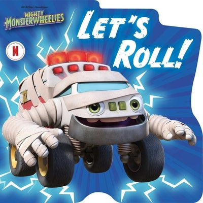 Let's Roll! by Shaw, Natalie