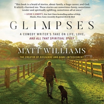 Glimpses: A Comedy Writer's Take on Life, Love, and All That Spiritual Stuff by Williams, Matt