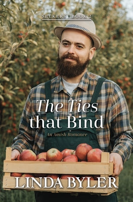 The Ties That Bind: An Amish Romance by Byler, Linda
