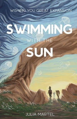 Swimming with the Sun by Martel, Julia