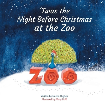 'Twas the Night Before Christmas at the Zoo by Hoff, Mary