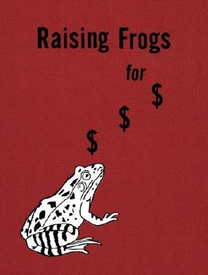 Jason Fulford: Raising Frogs for $ $ $ by Fulford, Jason