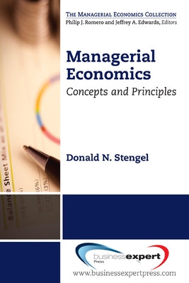 Managerial Economics: Concepts and Principles by Stengel, Donald N.