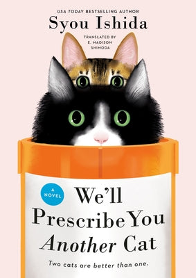 We'll Prescribe You Another Cat by Ishida, Syou