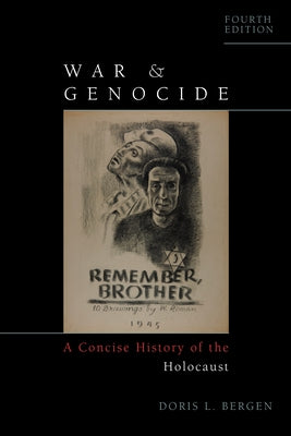 War and Genocide: A Concise History of the Holocaust by Bergen, Doris L.