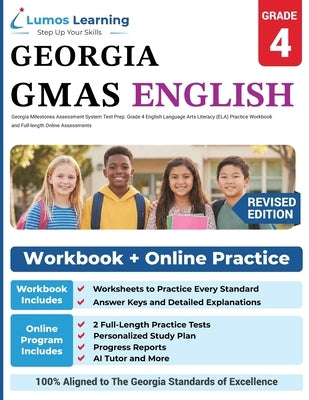 Georgia Milestones Assessment System Test Prep: Grade 4 English Language Arts Literacy (ELA) Practice Workbook and Full-length Online Assessments: GMA by Test Prep, Lumos Gmas