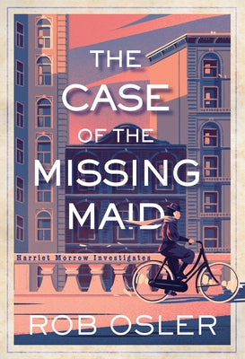 The Case of the Missing Maid by Osler, Rob