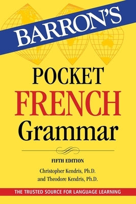 Pocket French Grammar, Fifth Edition by Kendris, Christopher
