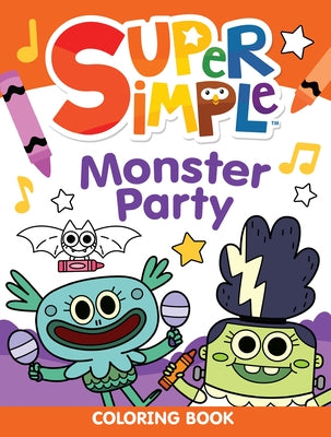Super Simple Monster Party Coloring Book by Super Simple & Dover Publications