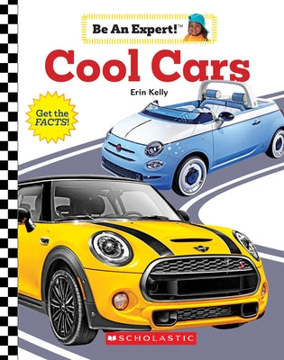 Cool Cars (Be an Expert!) by Kelly, Erin