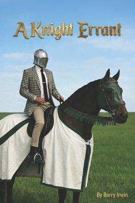 A Knight Errant by Irwin, Barry