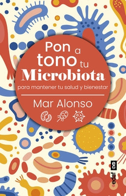 Pon a Tono Tu Microbiota by Alonso, Mar