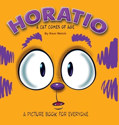 Horatio: A Cat Comes of Age by Welch, Kem