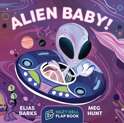 Alien Baby!: A Hazy Dell Flap Book by Barks, Elias