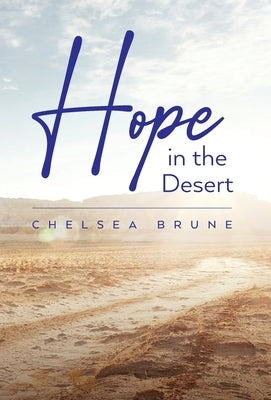 Hope in the Desert by Brune, Chelsea