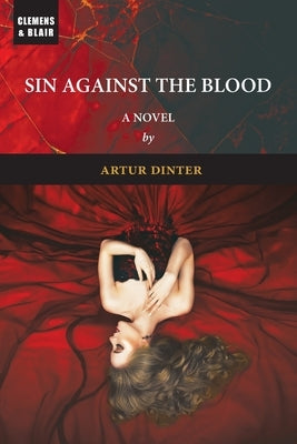 Sin Against the Blood by Dinter, Artur