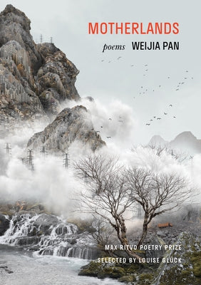 Motherlands: Poems by Pan, Weijia