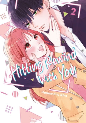 Hitting Rewind with You 2 by Kira, Hanamaru