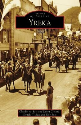 Yreka by East, Claudia A.