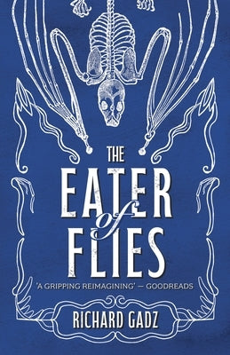 The Eater of Flies by Gadz, Richard