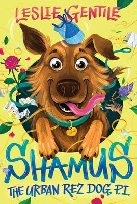 Shamus the Urban Rez Dog, P.I. by Gentile, Leslie